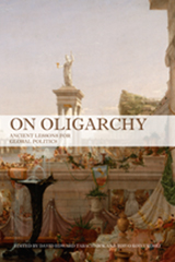 Book cover of 'On Oligarchy: Ancient Lessons for Global Politics', showing a classical painting of an ancient city