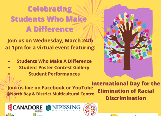 Poster reading 'Celebrating Students Who Make A Difference', a virtual event on Wednesday, March 24 at 1 pm for the International Day for the Elimination of Racial Discrimination, with a tree made of handprints and logos of Canadore College, Nipissing University and community partners