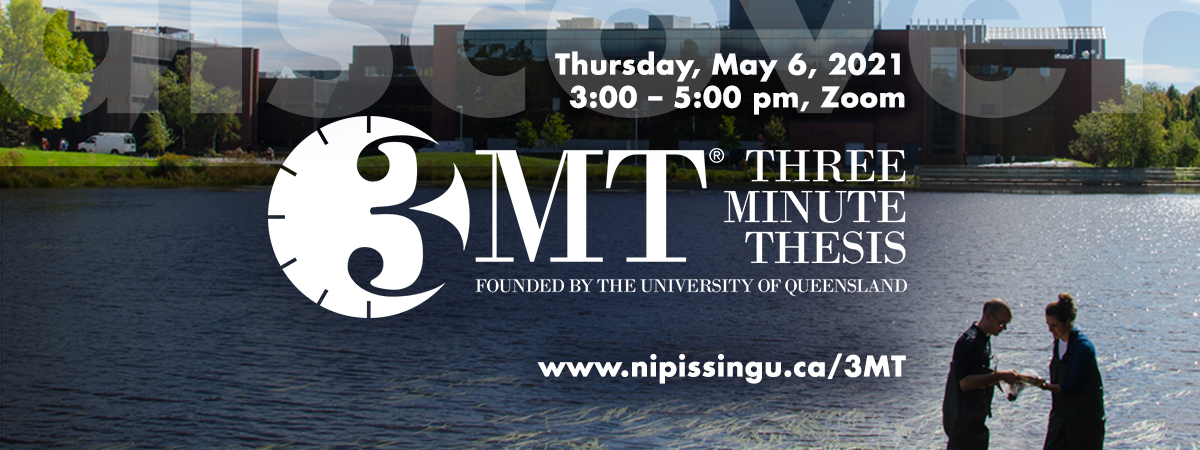 Three Minute Thesis (3MT) banner for Thursday May 6, 2021, 3:00-5:00 pm on Zoom, over a photo of two researchers in a lake with the campus behind them